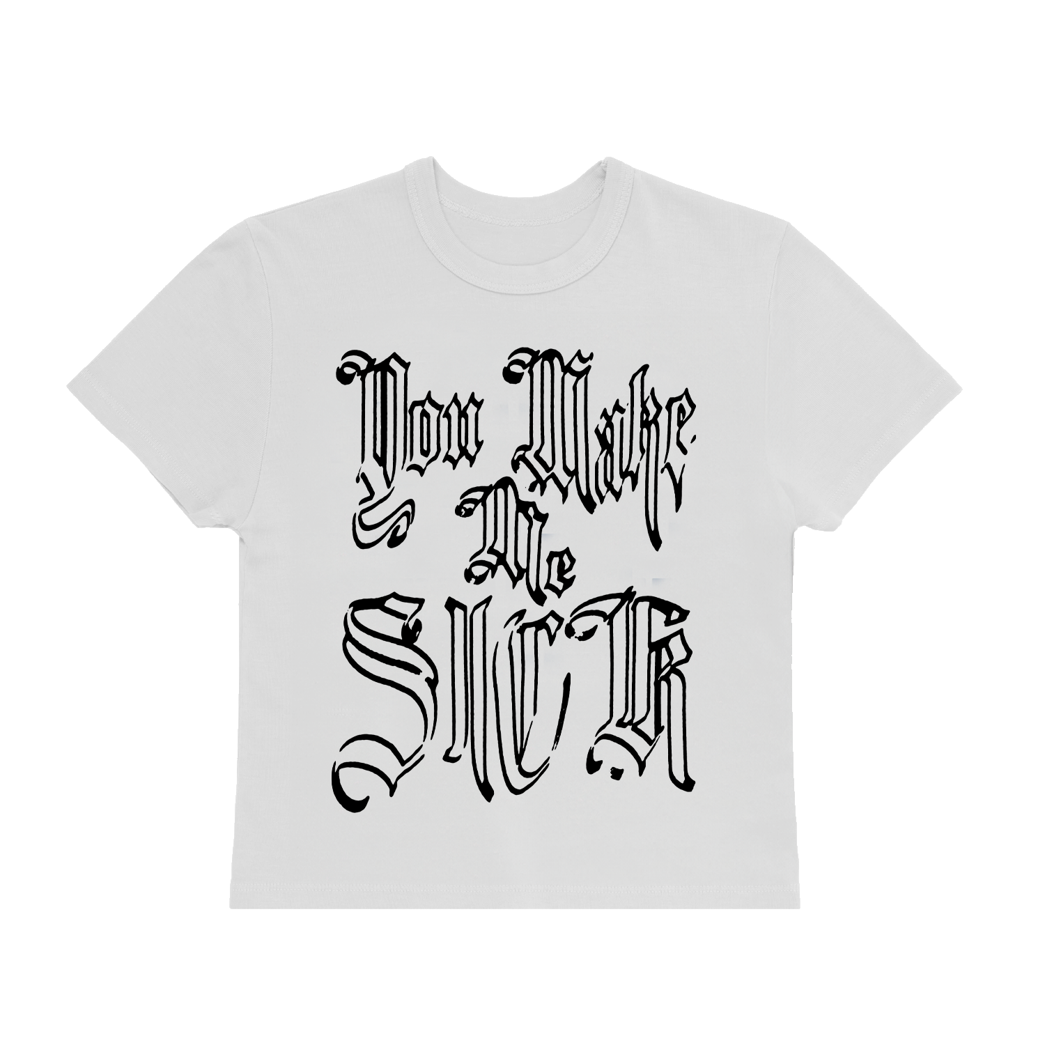 You Make Me Sick Crop Tee